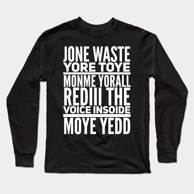 Jone Waste Yore Toye Shirt Funny Jone Waste Your Time Long Sleeve T-Shirt by NomiCrafts